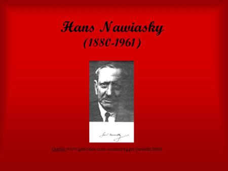 Hans Nawiasky (1880-1961) Quelle:www.geocities.com/sommeregger/juristen.html.