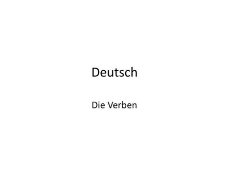 Deutsch Die Verben.