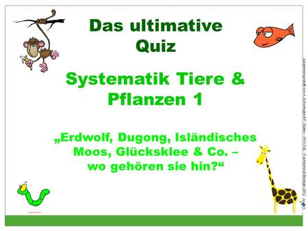 Das ultimative Quiz Systematik Tiere & Pflanzen 1