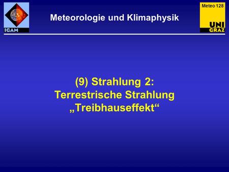 (9) Strahlung 2: Terrestrische Strahlung „Treibhauseffekt“