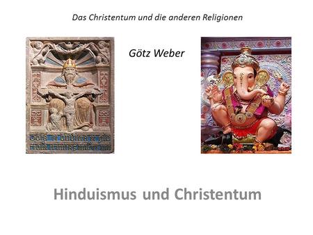 Das Christentum und die anderen Religionen Götz Weber