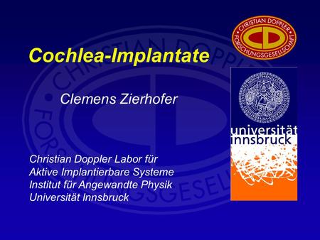 Cochlea-Implantate Clemens Zierhofer