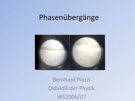 Bernhard Piazzi Didaktik der Physik WS2006/07