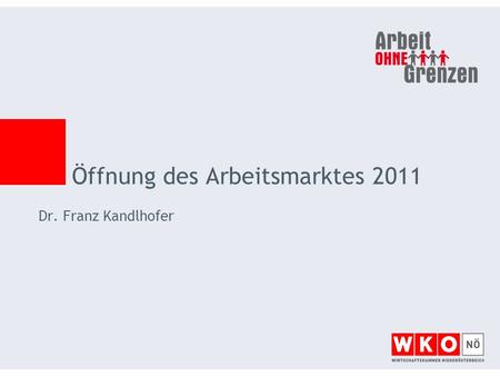 Öffnung des Arbeitsmarktes 2011