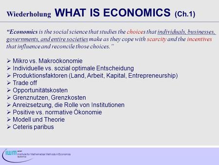 Wiederholung WHAT IS ECONOMICS (Ch.1)