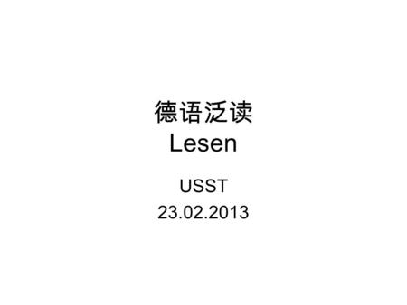 德语泛读 Lesen USST 23.02.2013.