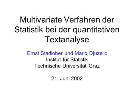 Multivariate Verfahren der Statistik bei der quantitativen Textanalyse
