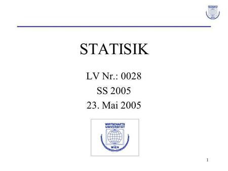STATISIK LV Nr.: 0028 SS 2005 23. Mai 2005.