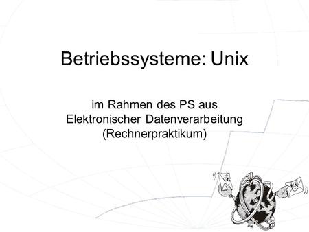 Betriebssysteme: Unix