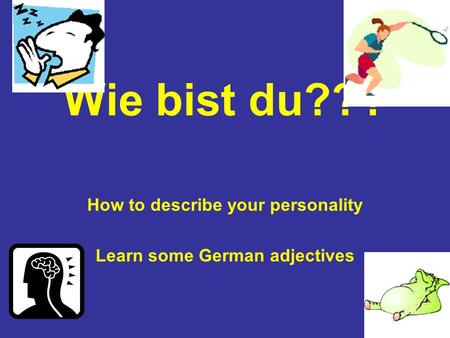 How to describe your personality Learn some German adjectives