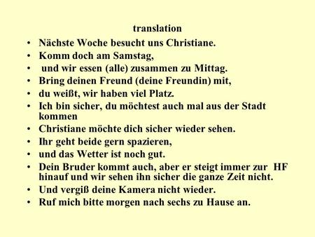 translation Nächste Woche besucht uns Christiane.