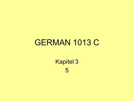 GERMAN 1013 C Kapitel 3 5.