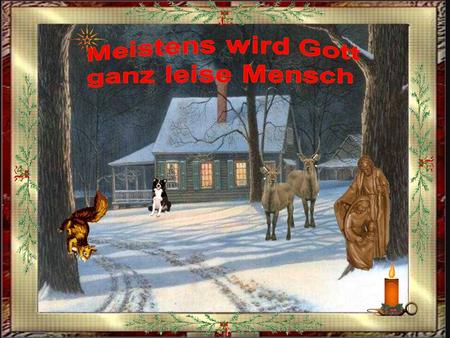 Wir wünschen euch allen frohe, gesegnete Weihnachtstage Ruedi und Margrit.
