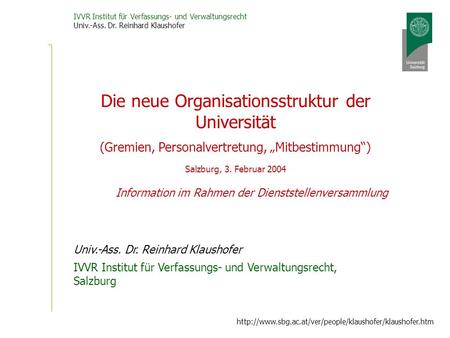 IVVR Institut für Verfassungs- und Verwaltungsrecht Univ.-Ass. Dr. Reinhard Klaushofer  Information.