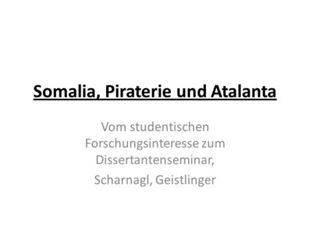 Somalia, Piraterie und Atalanta