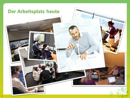 Der Arbeitsplatz heute