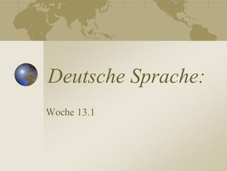 Deutsche Sprache: Woche 13.1.