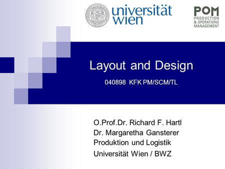 Layout and Design KFK PM/SCM/TL