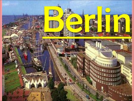 Berlin ist die Hauptstadt Deutschlands.