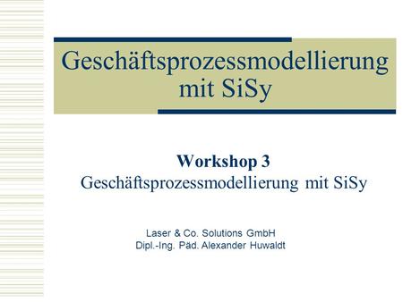 Geschäftsprozessmodellierung mit SiSy