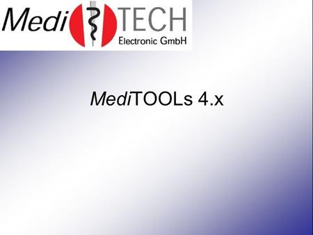 MediTOOLs 4.x. Neuerungen in der Version 4 Netzwerkfähigkeit für Mehrfachnutzung Automatische Berichterstellung Neue Grafikauswertung TREND-Analyse Schwellwertanzeigen.