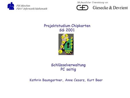 Projektstudium Chipkarten Kathrin Baumgartner, Anne Cesarz, Kurt Beer