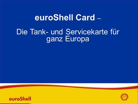 Die Tank- und Servicekarte für ganz Europa
