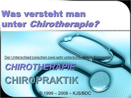 Was versteht man unter Chirotherapie?