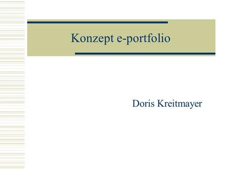 Konzept e-portfolio Doris Kreitmayer.