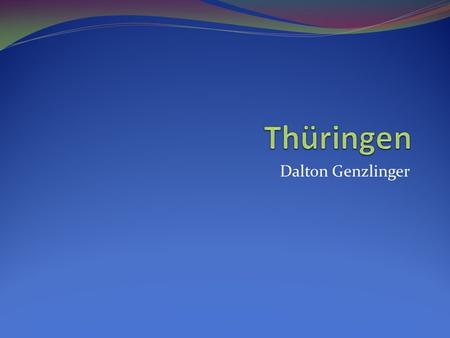 Thüringen Dalton Genzlinger.