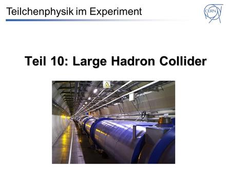 Teil 10: Large Hadron Collider