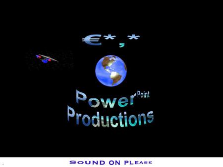 €*,* Power Point Productions