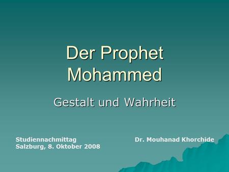 Der Prophet Mohammed Gestalt und Wahrheit