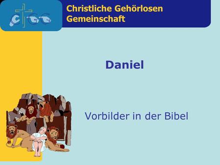 Daniel Vorbilder in der Bibel.