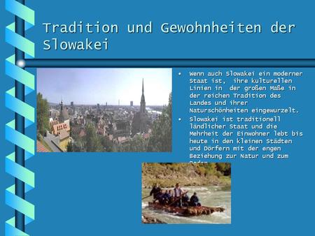 Tradition und Gewohnheiten der Slowakei