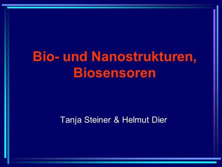 Bio- und Nanostrukturen, Biosensoren