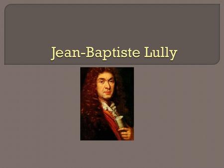 November 1632 – March 1687 Italienische geboren Als der Hauptmeister des Französisch Barockstil.