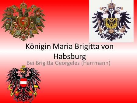 Königin Maria Brigitta von Habsburg