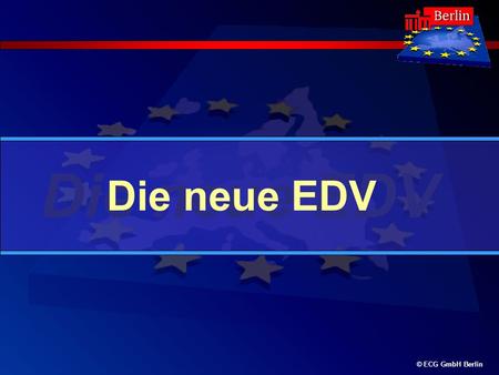 Die neue EDV © ECG GmbH Berlin.