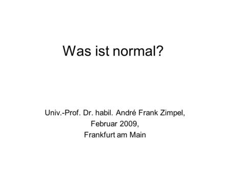 Univ.-Prof. Dr. habil. André Frank Zimpel,