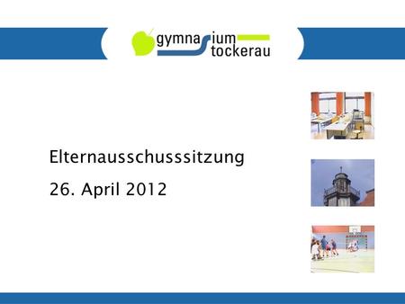 Elternausschusssitzung 26. April 2012. Drei-Säulen-Modell 2.