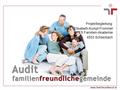 Projektbegleitung: Mag. a Elisabeth Kumpl-Frommel SPES Familien-Akademie 4553 Schlierbach.