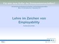 Lehre im Zeichen von Employability Außenansichten Karl-Heinz Minks Bern 30.11. - 2.12.2011 Für eine neue Kultur der Geisteswissenschaften? Schweizerische.