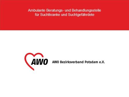 Ambulante Beratungs- und Behandlungsstelle für Suchtkranke und Suchtgefährdete.