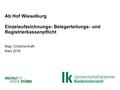 Ab Hof Wieselburg Einzelaufzeichnungs- Belegerteilungs- und Registrierkassenpflicht Mag. Christine Kraft März 2016.