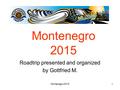 Montenegro 20151 Roadtrip presented and organized by Gottfried M.
