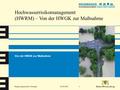 Regierungspräsidium Stuttgart Hochwasserrisikomanagement (HWRM) – Von der HWGK zur Maßnahme Von der HWGK zur Maßnahme 29.05.2016 1.