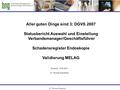 Dr. Thomas Eisenbach Aller guten Dinge sind 3: DGVS 2007 Statusbericht Auswahl und Einstellung Verbandsmanager/Geschäftsführer Schadensregister Endoskopie.