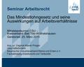 Seminar Arbeitsrecht Das Mindestlohngesetz und seine Auswirkungen auf Arbeitsverhältnisse Mittelstandsunion CSU – Kreisverband Bad Tölz-Wolfratshausen.