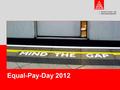 Ressort Frauen- und Gleichstellungspolitik Equal-Pay-Day 2012.